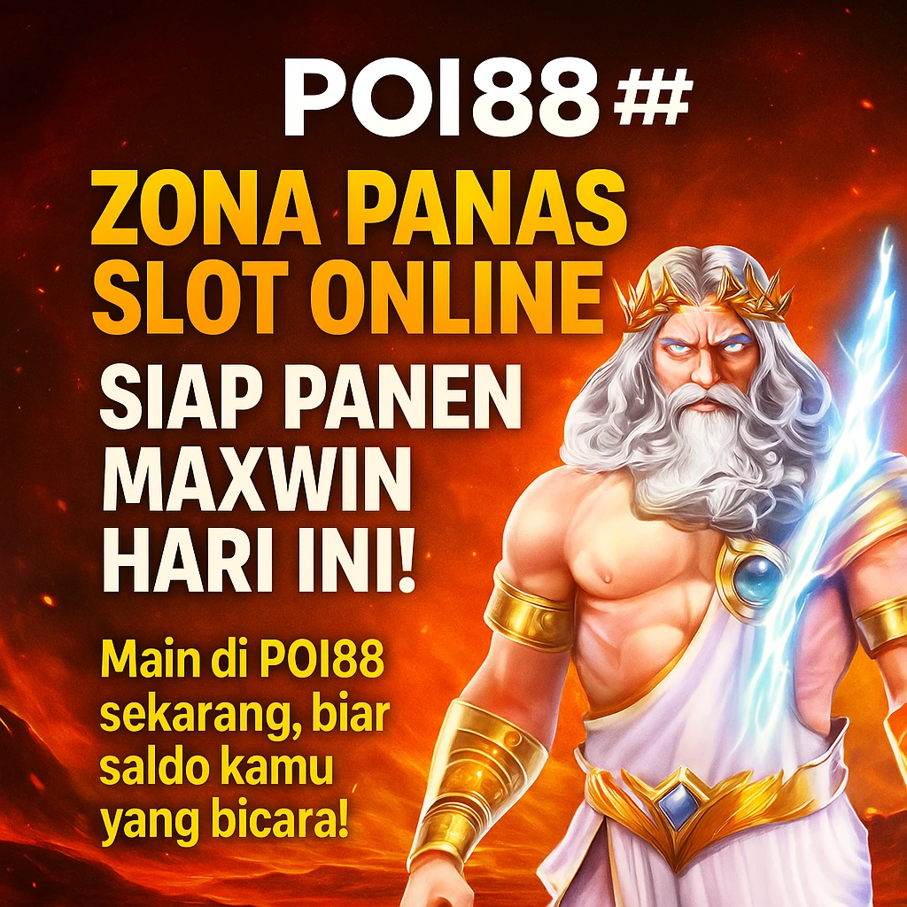 POI88 ## Zona Panas Slot Online, Siap Panen Maxwin Hari Ini!